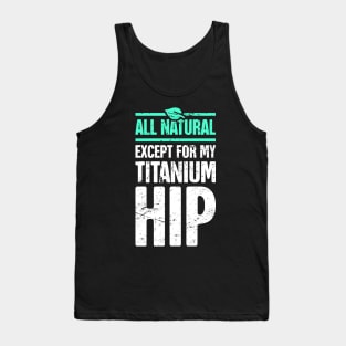 Titanium Hip | Joint Replacement Hip Surgery Tank Top